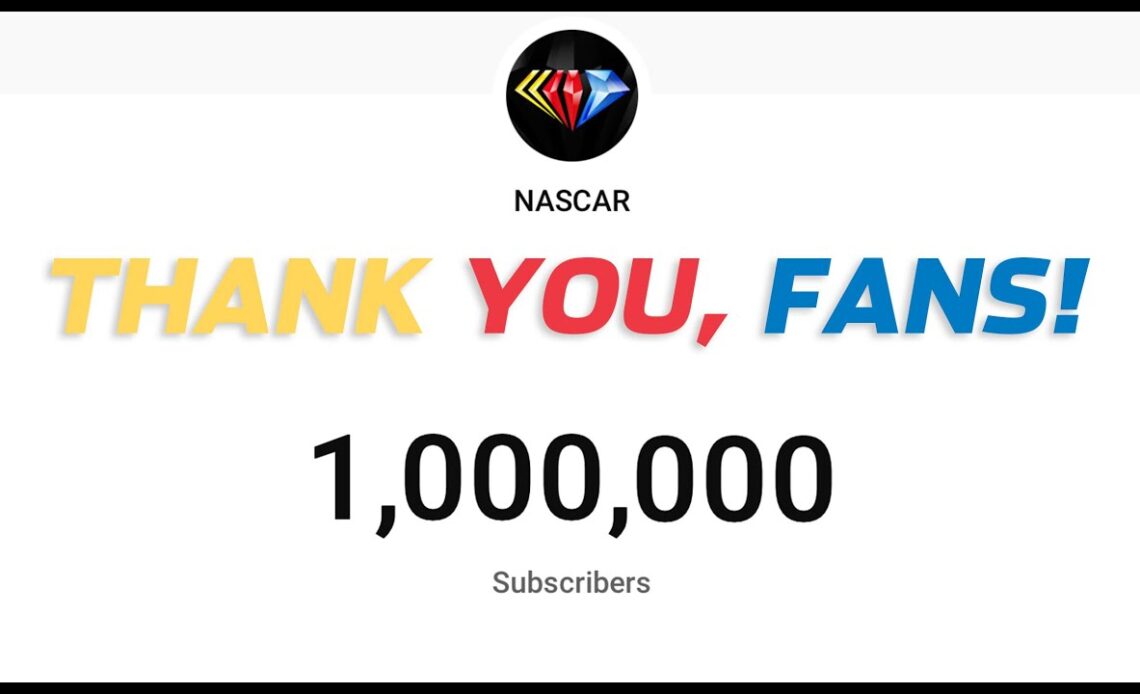 Thank you for 1 Million subscribers! | NASCAR