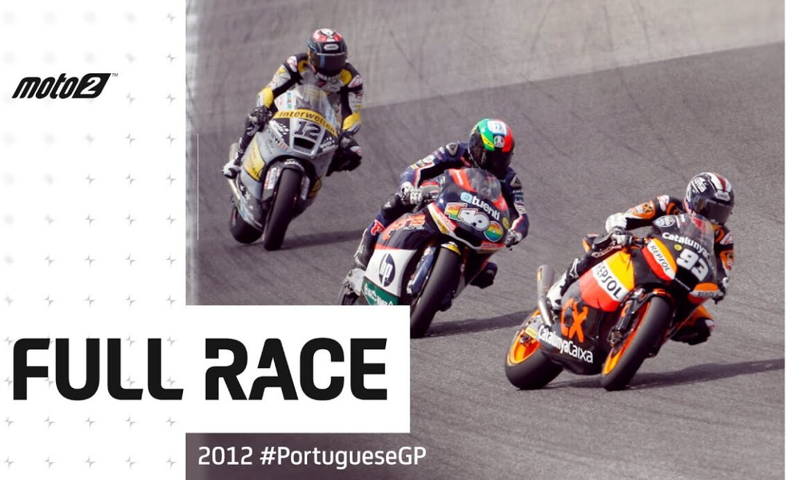 2012 #PortugueseGP 🇵🇹 | Moto2™ Full Race