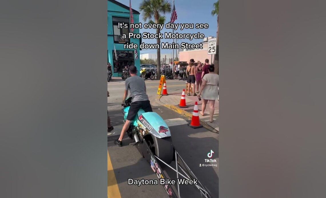 It's Not Every Day You See a NHRA Pro Stock Motorcycle roll down Main Street at Daytona Bike Weel