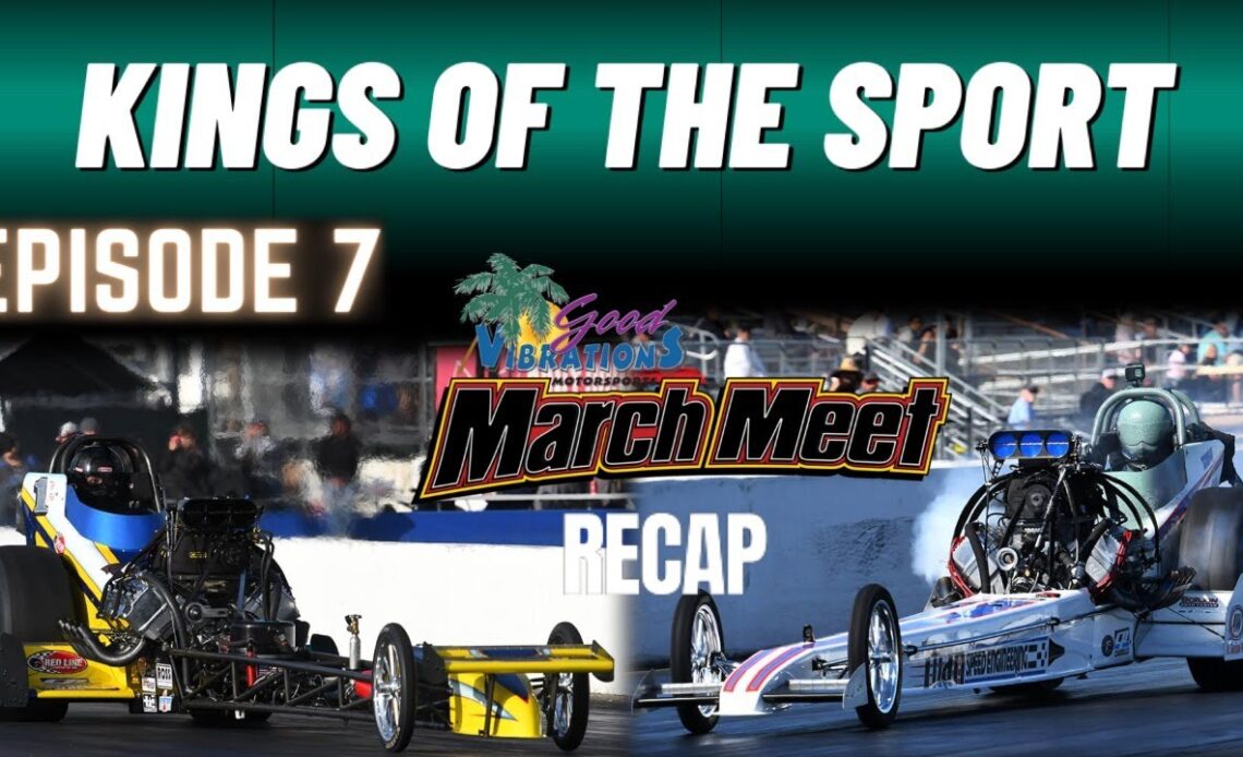 Kings of the Sport #7 - March Meet Recap