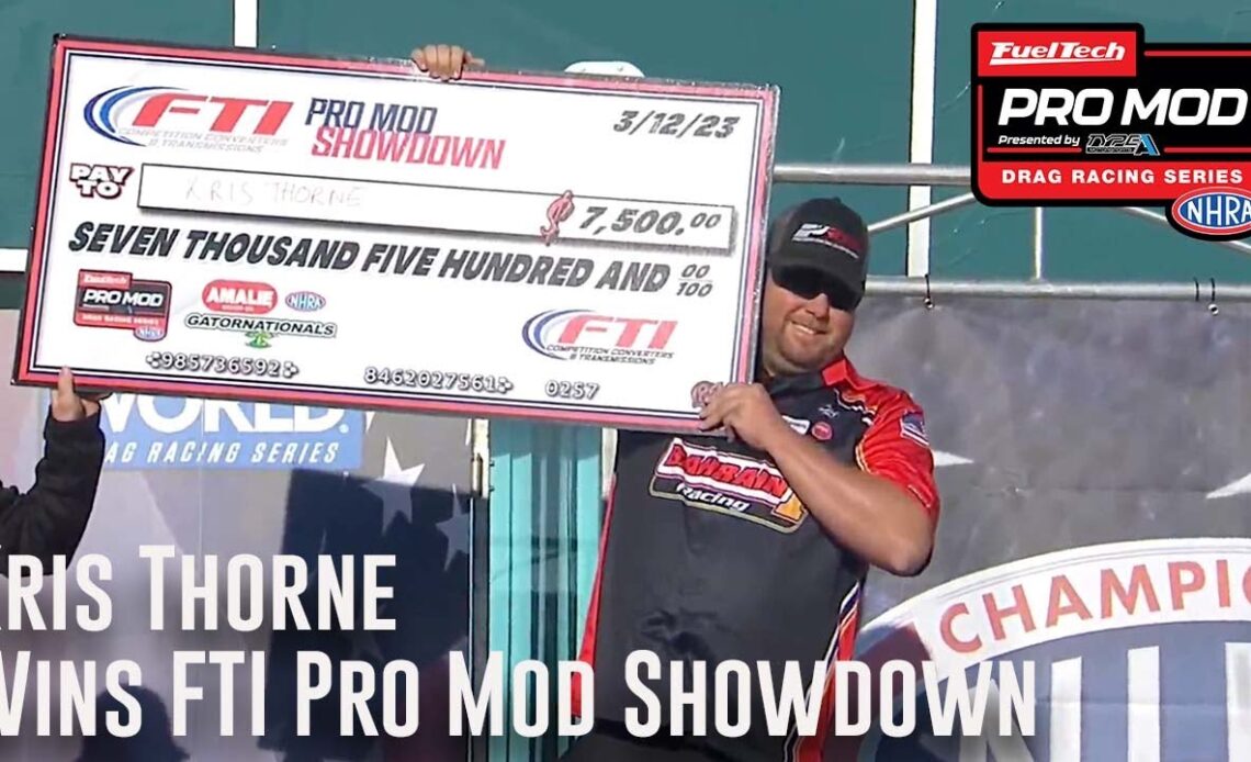 Kris Thorne wins FTI Pro Mod Showdown at #Gatornats