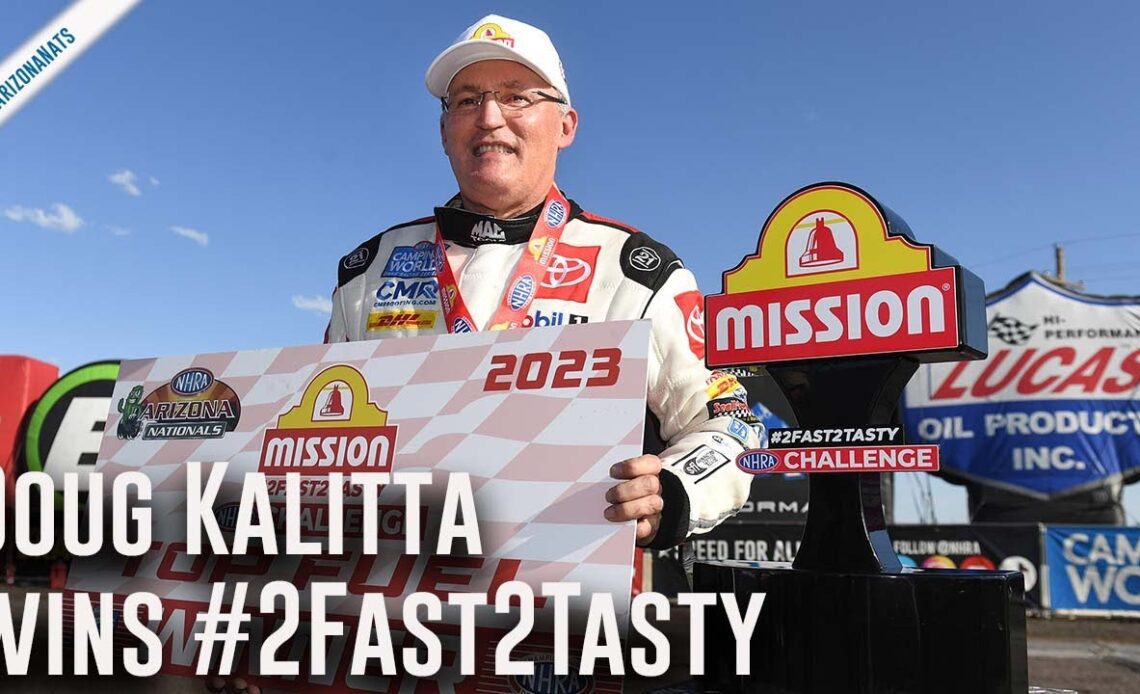 Mission #2Fast2Tasty Challenge Top Fuel Winner Phoenix: Doug Kalitta