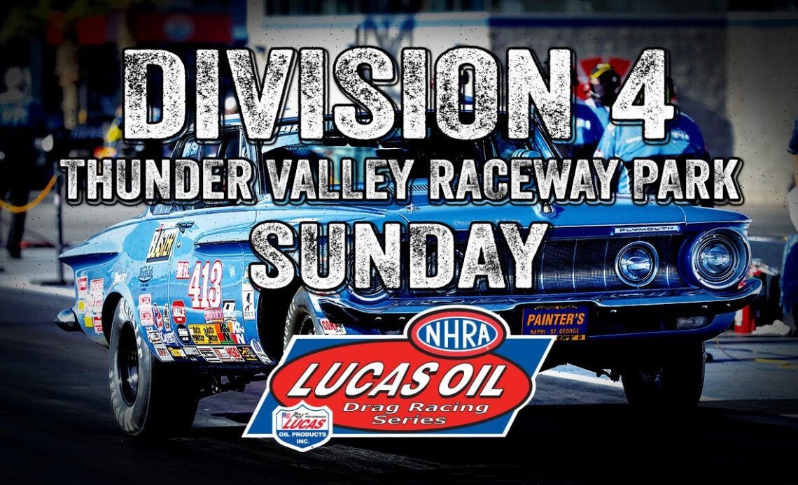 Division 4: Thunder Valley Raceway Park Sunday