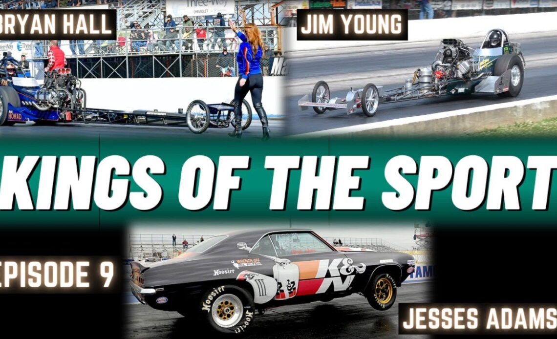 KINGS OF THE SPORT #9 - Jim Young, Bryan Hall, & Jesse Adams