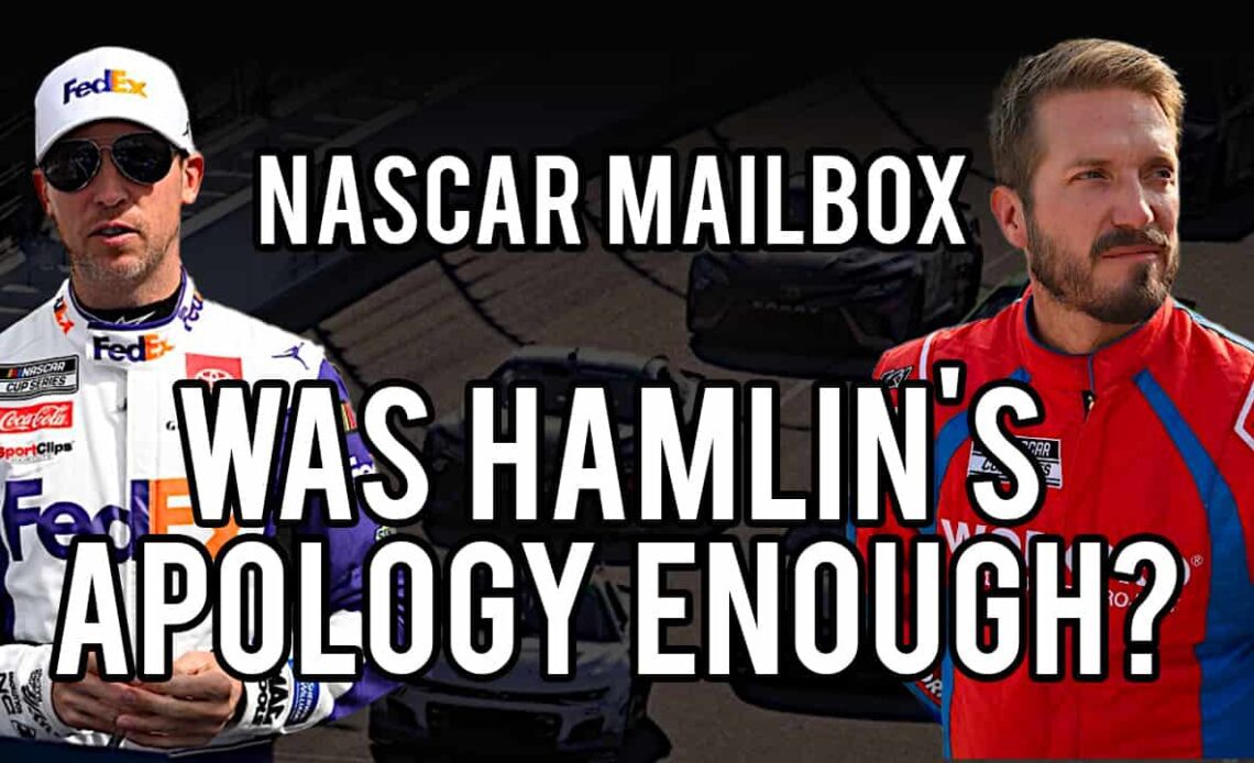 Was Denny Hamlin's apology enough?