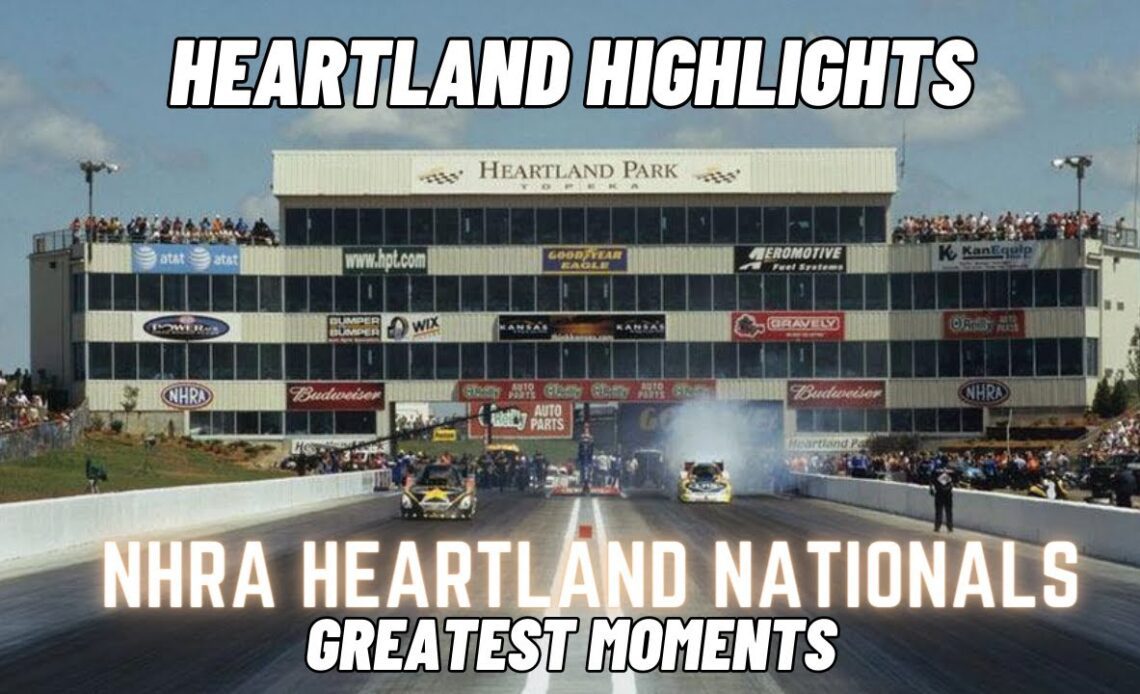 Heartland Highlights - NHRA Heartland Nationals Greatest Moments