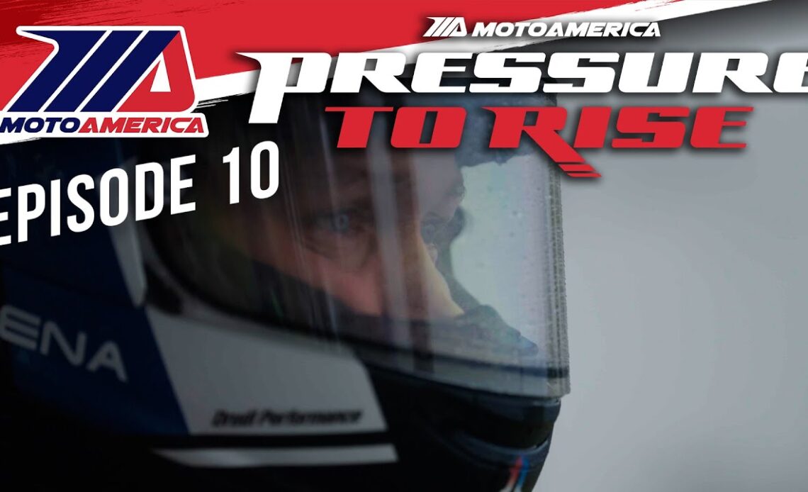Season Finale! MotoAmerica: Pressure To Rise ‧ S3 E10