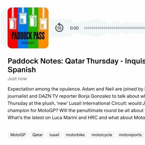 Paddock Notes: Qatar Thursday - Inquisition for the Spanish