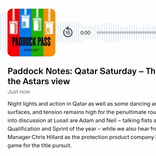 Paddock Notes: Qatar Saturday – The home Sprint and the Astars view