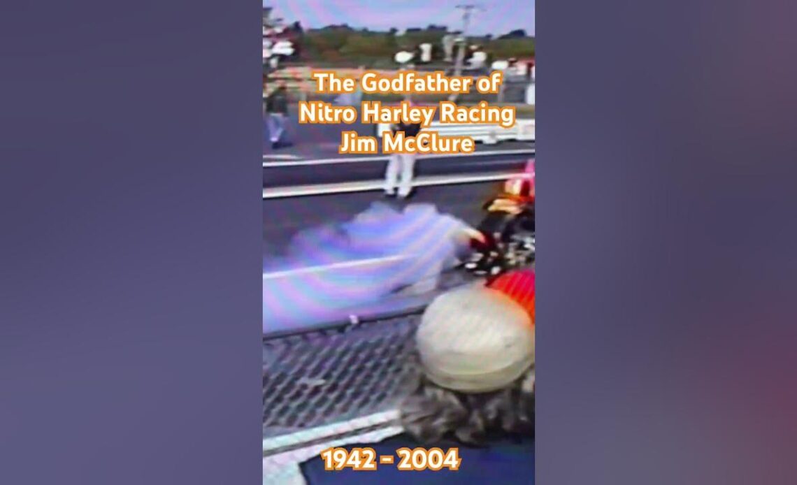 Jim McClure - The Godfather of Nitro Harley Racing