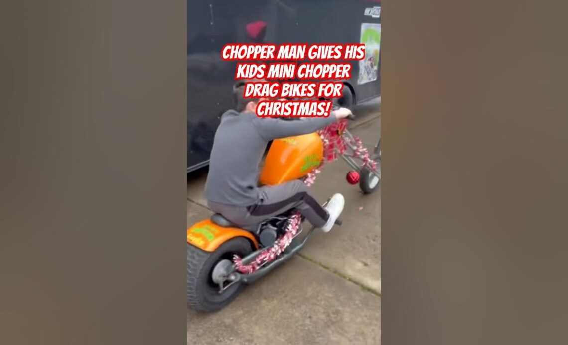 "Chopper Man" Gives His Kids Mini Chopper Drag Bikes for Christmas