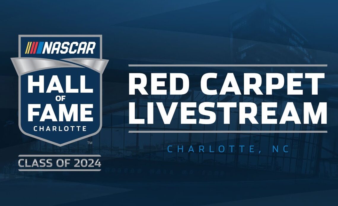 2024 NASCAR Hall of Fame Red Carpet Show