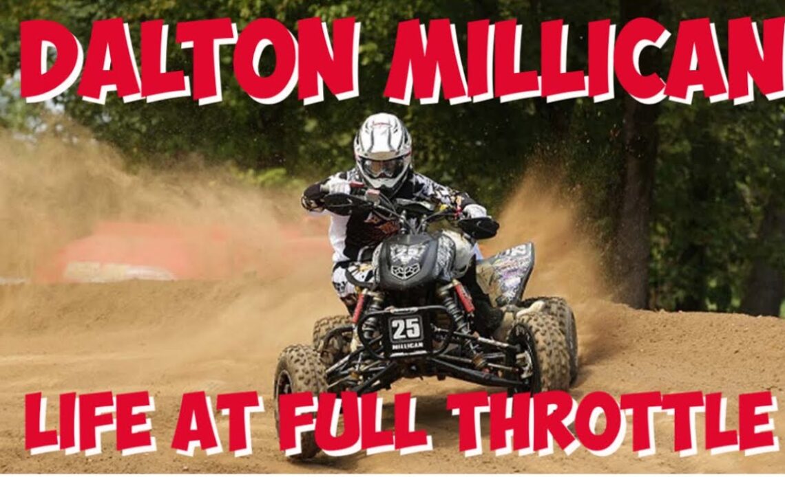 Dalton Millican Life At Full Throttle