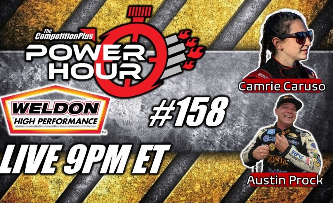 Power Hour #158 NHRA Drivers Camrie Caruso & Austin Prock