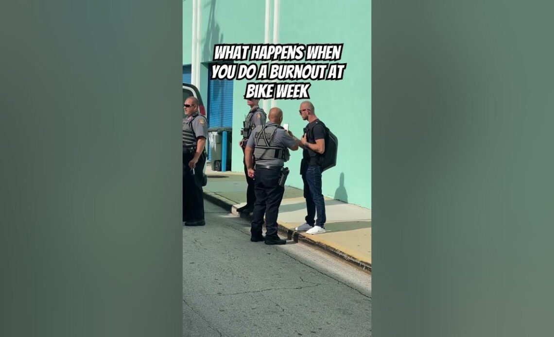 What Happens When You Get Caught Doing a Burnout at Bike Week 👮‍♂️ 😮