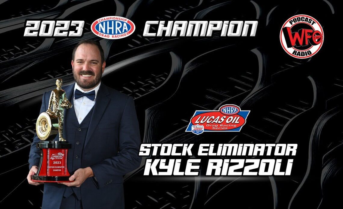 Kyle Rizzoli - 2023 NHRA Lucas Oil Series Stock Eliminator World Champion