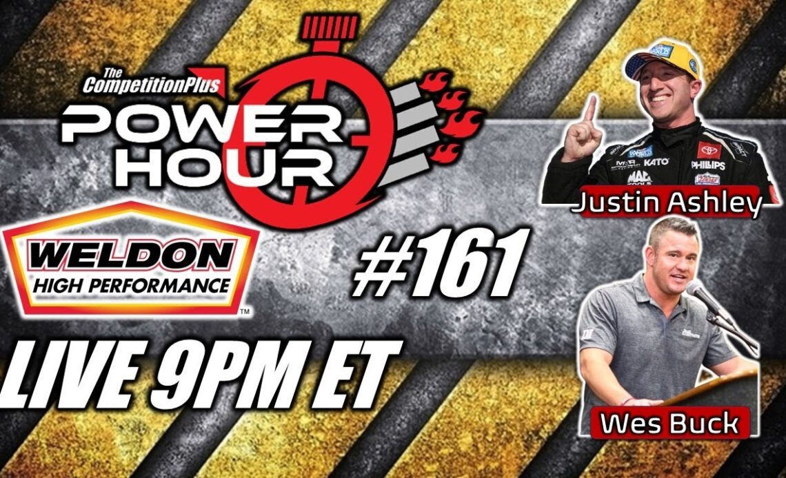 Power Hour #161 NHRA Top Fuel Driver Justin Ashley & Wes Buck
