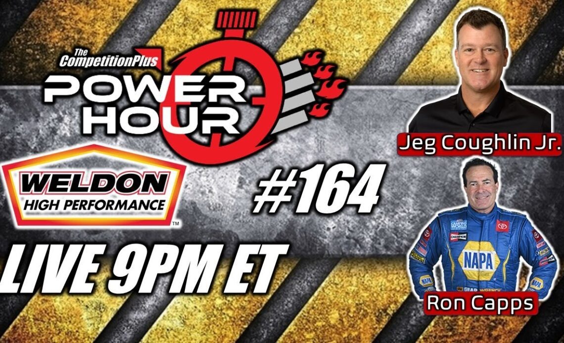 Power Hour #164 NHRA Drag Racers Jeg Coughlin Jr. & Ron Capps