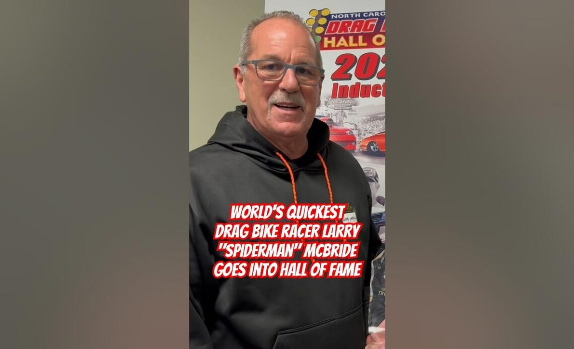 World's Quickest Drag Racer Larry "Spiderman" McBride Gets Inducted Into Hall of Fame