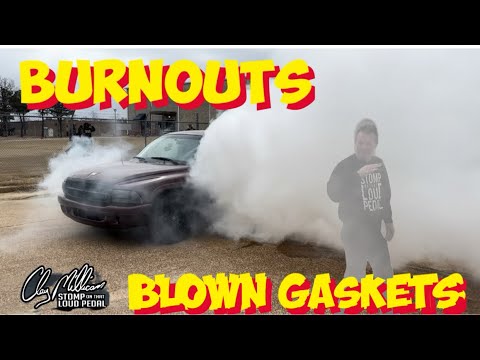 Burnouts & Blown Gaskets