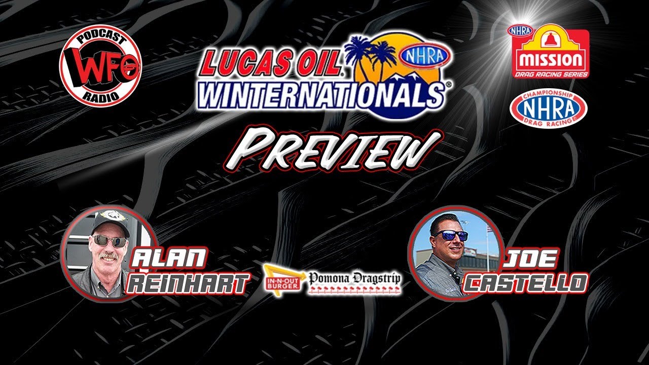 Lucas Oil NHRA Winternationals preview with Joe Castello and Alan