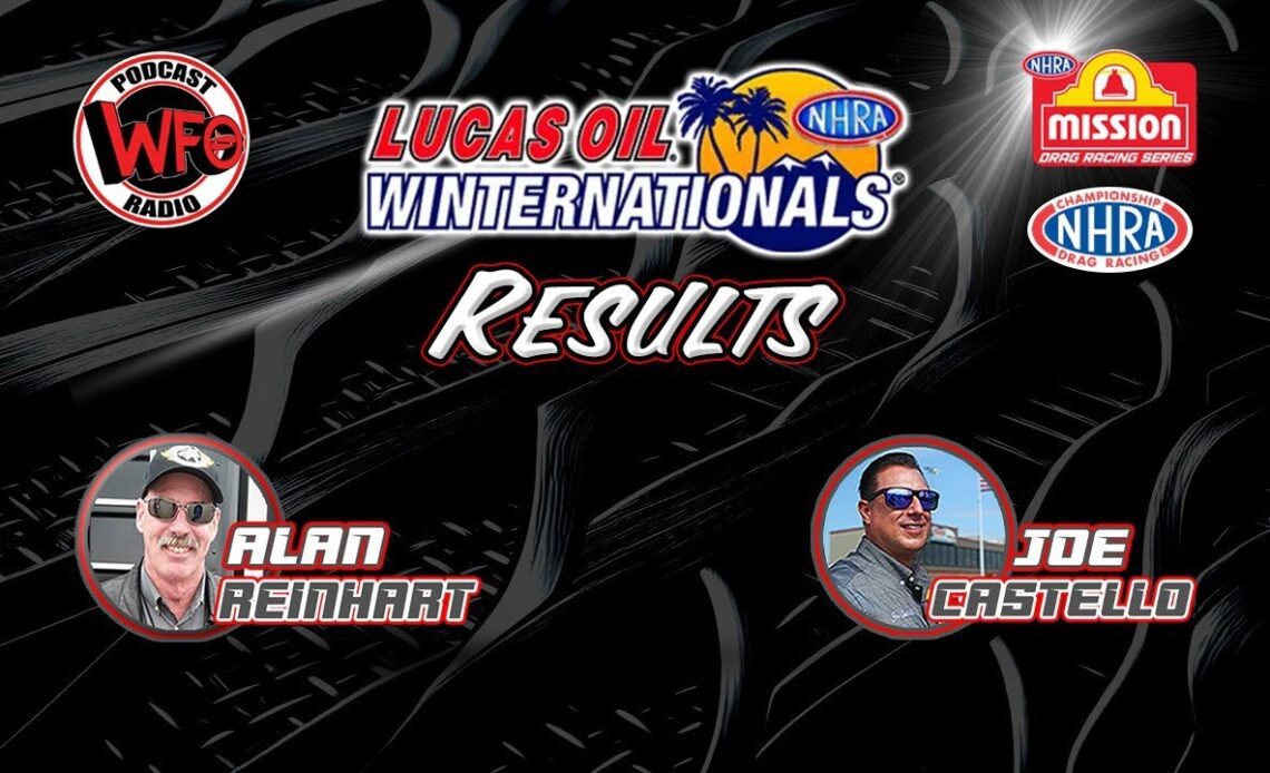 NHRA Lucas Oil Winternationals results with Joe Castello and Alan Reinhart