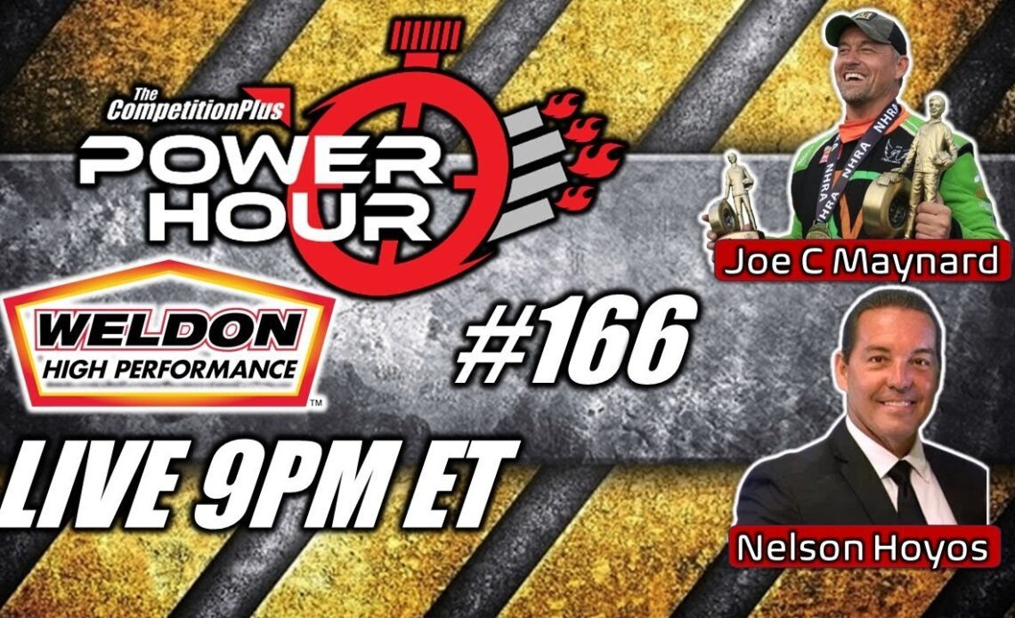 Power Hour #166 Joe C Maynard - Gatornationals Winner TAD | Nelson Hoyos - No Problem Raceway