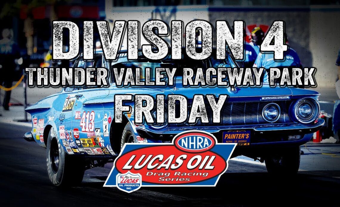 Division 4 Thunder Valley Raceway Friday