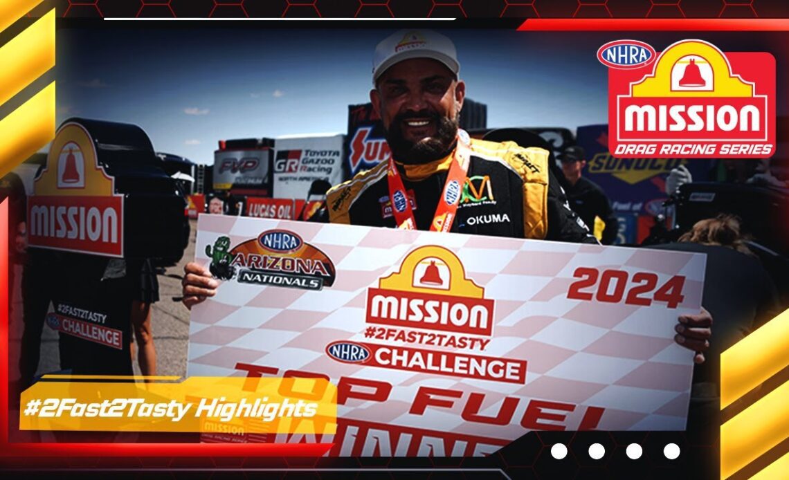 Mission #2Fast2Tasty highlights from the NHRA Arizona Nationals
