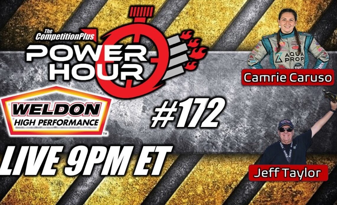 Power Hour #172 NHRA Pro Stock Driver Camrie Caruso & Comp Eliminator Driver Jeff Taylor