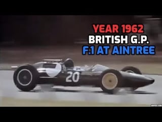 Year 1962 - British Grand Prix Formula One at Aintree