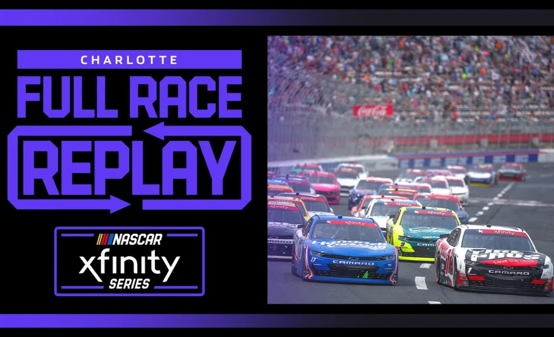 2024 NASCAR Xfinity Series BetMGM 300 from Charlotte Motor Speedway | NXS Full Race Replay