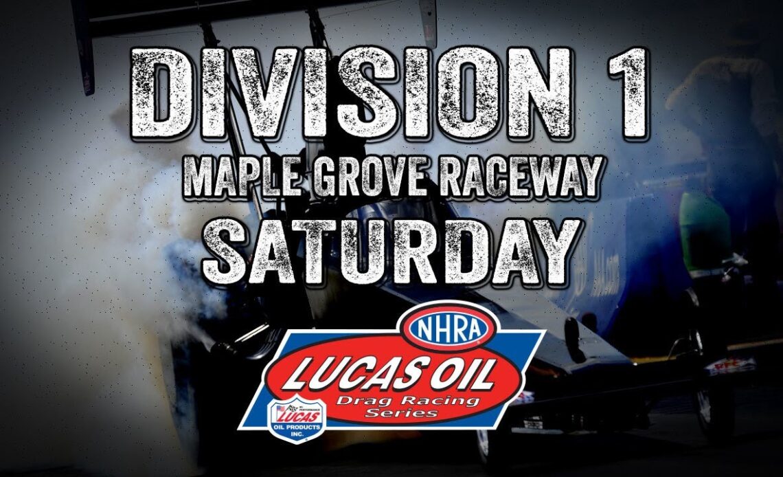 Division 1 Maple Grove Raceway Saturday