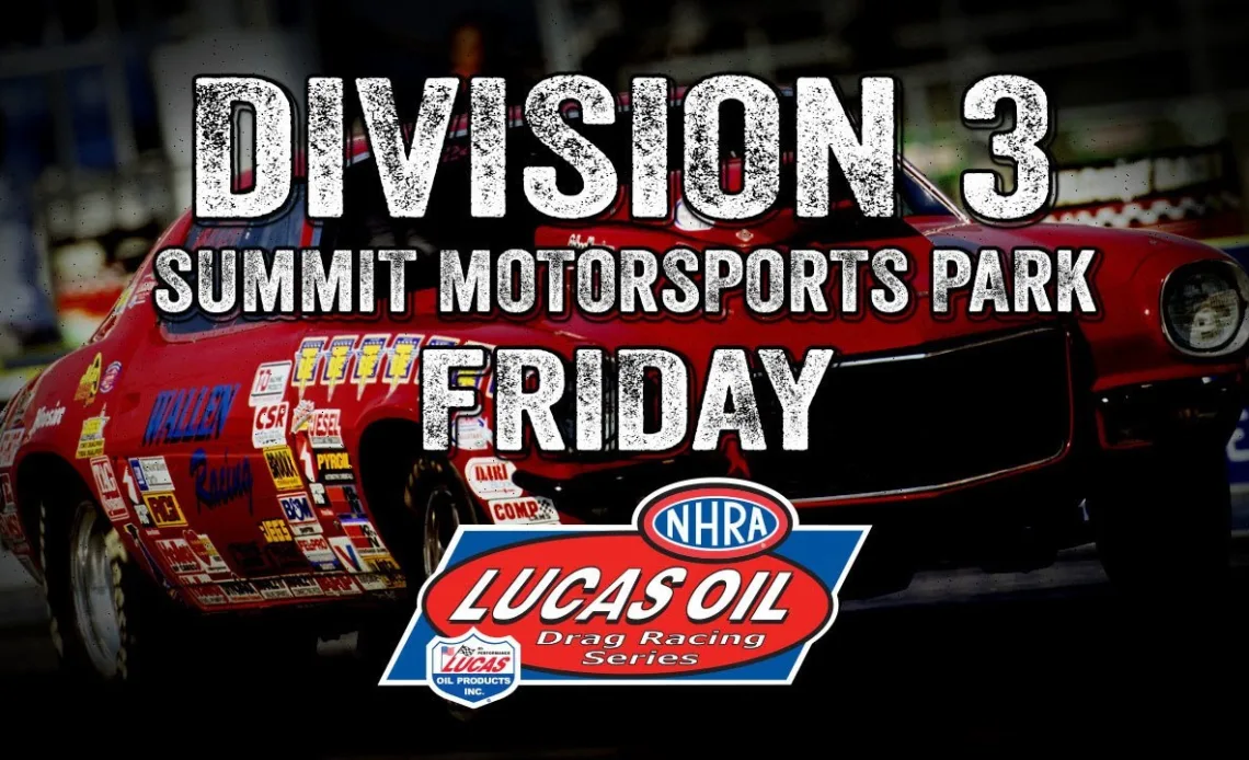 Division 3 Summit Motorsports Park Friday