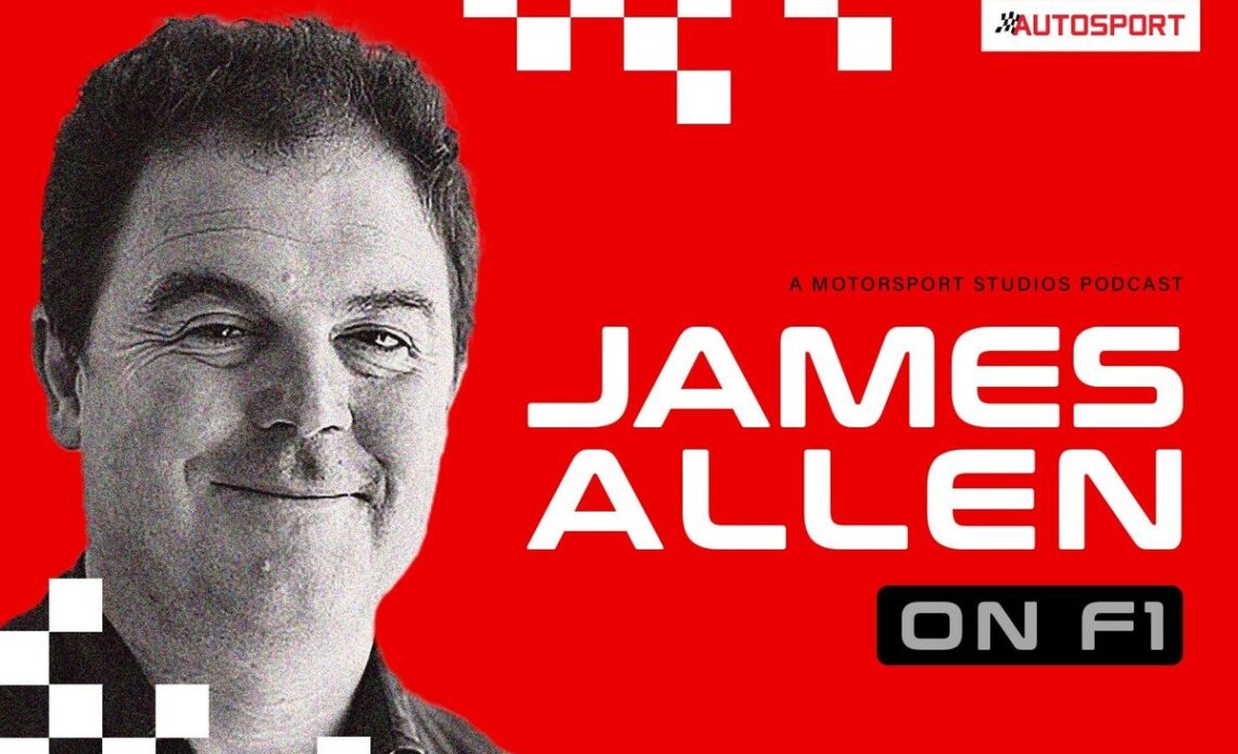 James Allen On F1 Podcast: Episode 2