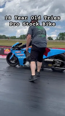 18 Year Old Tries Pro Stock Motorcycle For the First Time