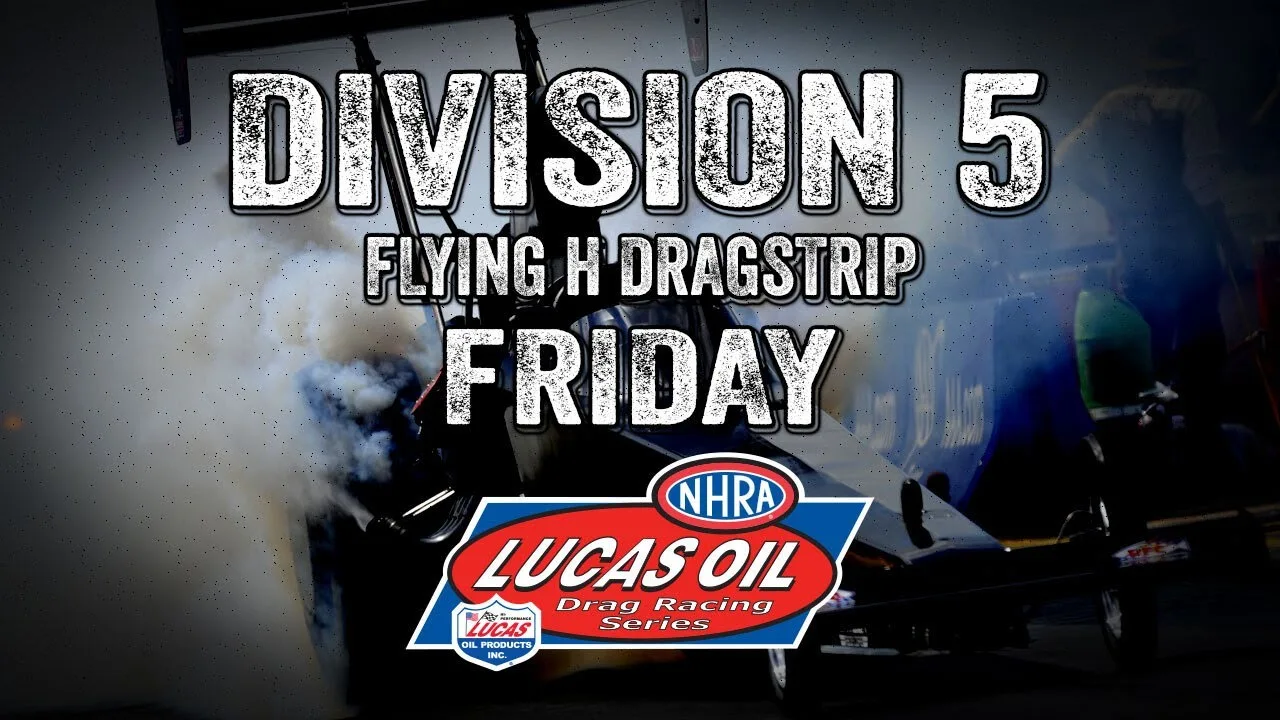 Division 5 Flying H Dragstrip Friday