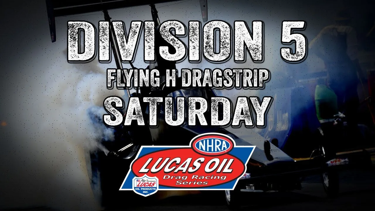 Division 5 Flying H Dragstrip Saturday