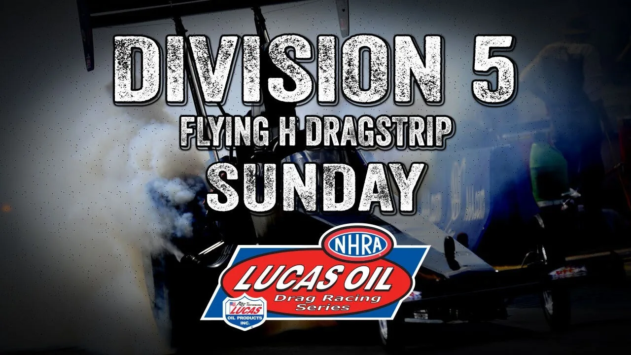 Division 5 Flying H Dragstrip Sunday