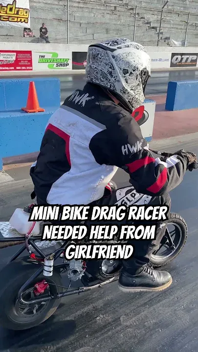 Mini Bike Drag Racer's Girlfriend Comes in For Help